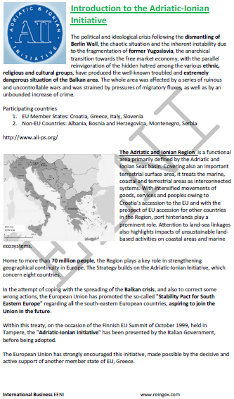 Iniciativa Adriático-Jónica: Italia, Albania, Bosnia y Herzegovina, Croacia, Grecia y Eslovenia