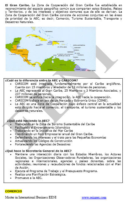 Asociación de Estados del Caribe (AEC) Espacio Económico expandido caribeño: Colombia, Costa Rica, Cuba, El Salvador, Guatemala, México..