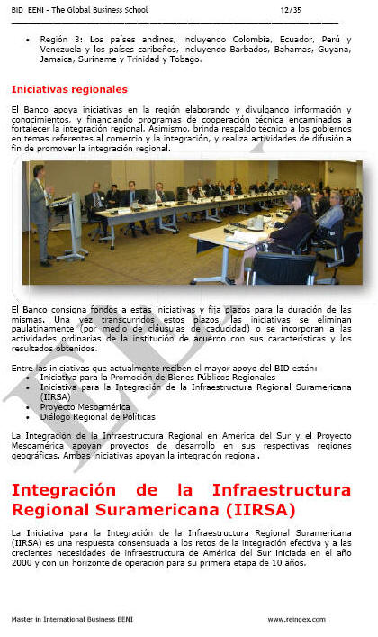 Banco Interamericano de Desarrollo (BID) Integración Económica Regional en América Latina. Integración de la Infraestructura Regional Suramericana (IIRSA)