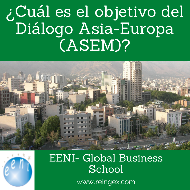 ¿Cuál es el objetivo del Diálogo Asia-Europa (ASEM)?